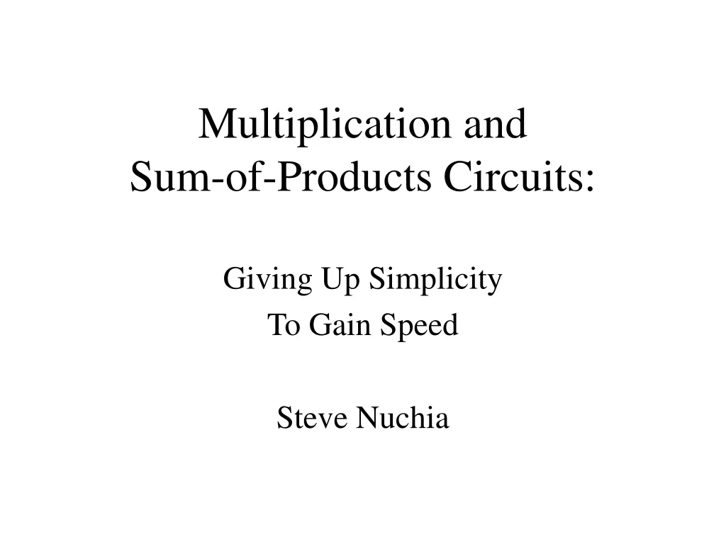 multiplication and sum of products circuits