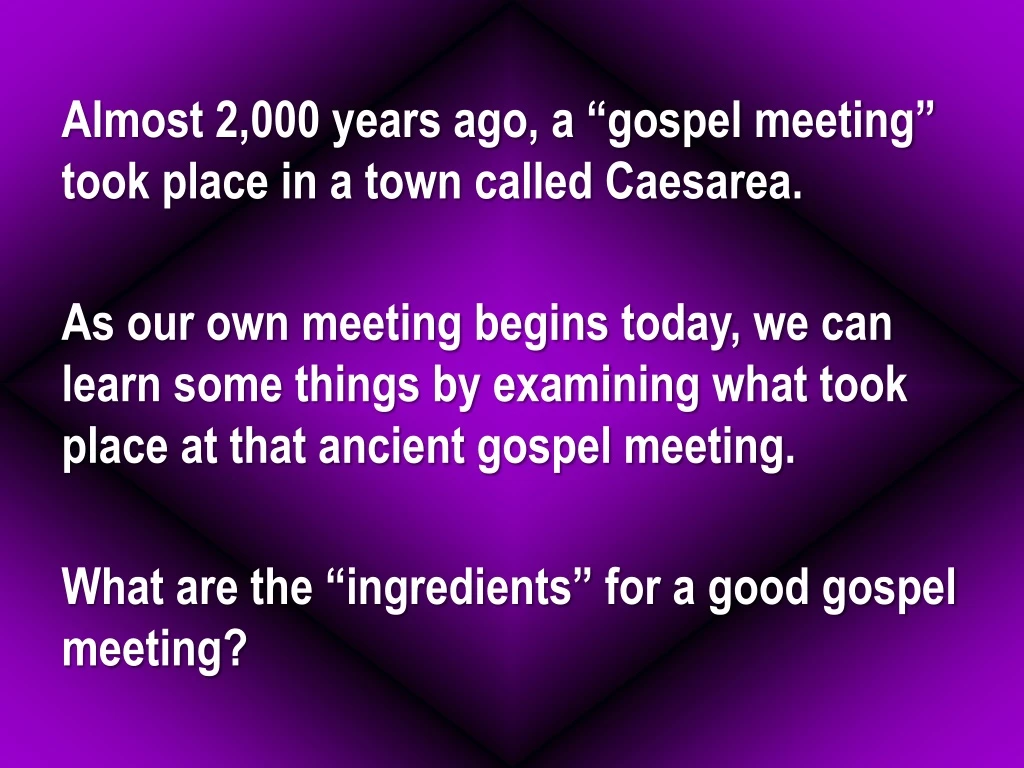 almost 2 000 years ago a gospel meeting took