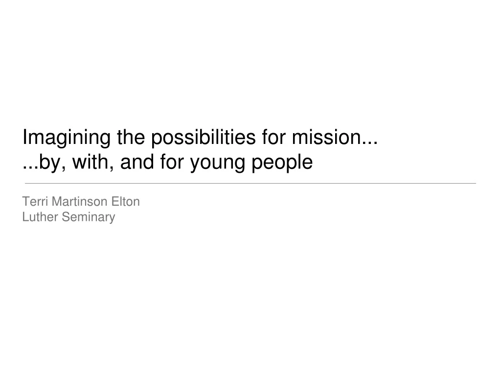 imagining the possibilities for mission by with and for young people
