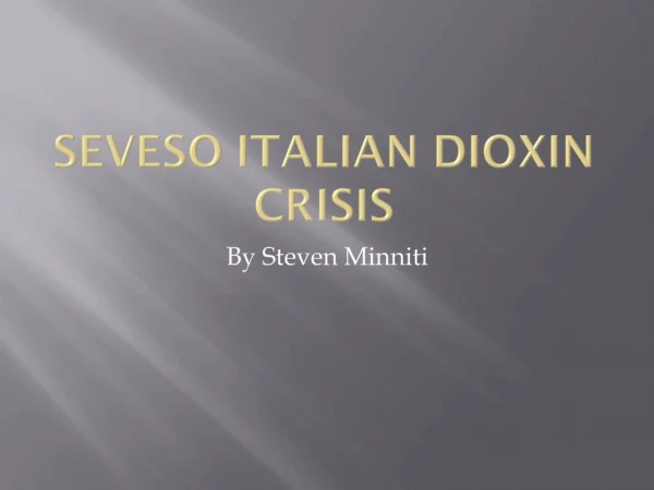 Seveso Italian Dioxin Crisis