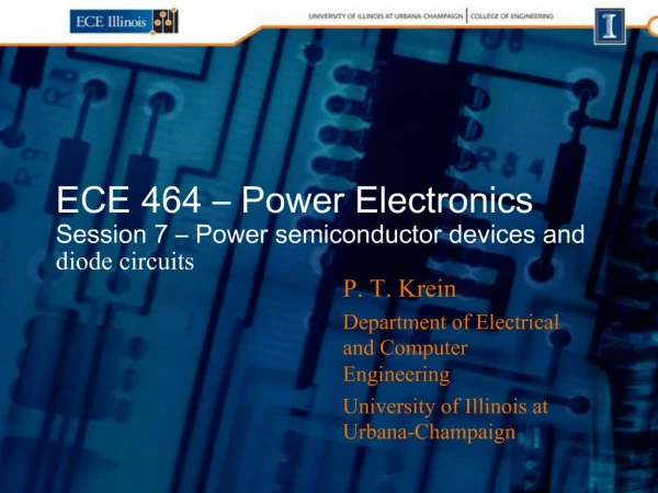 ECE 464 Power Electronics Session 7 Power semiconductor devices and diode circuits