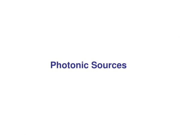 Photonic Sources