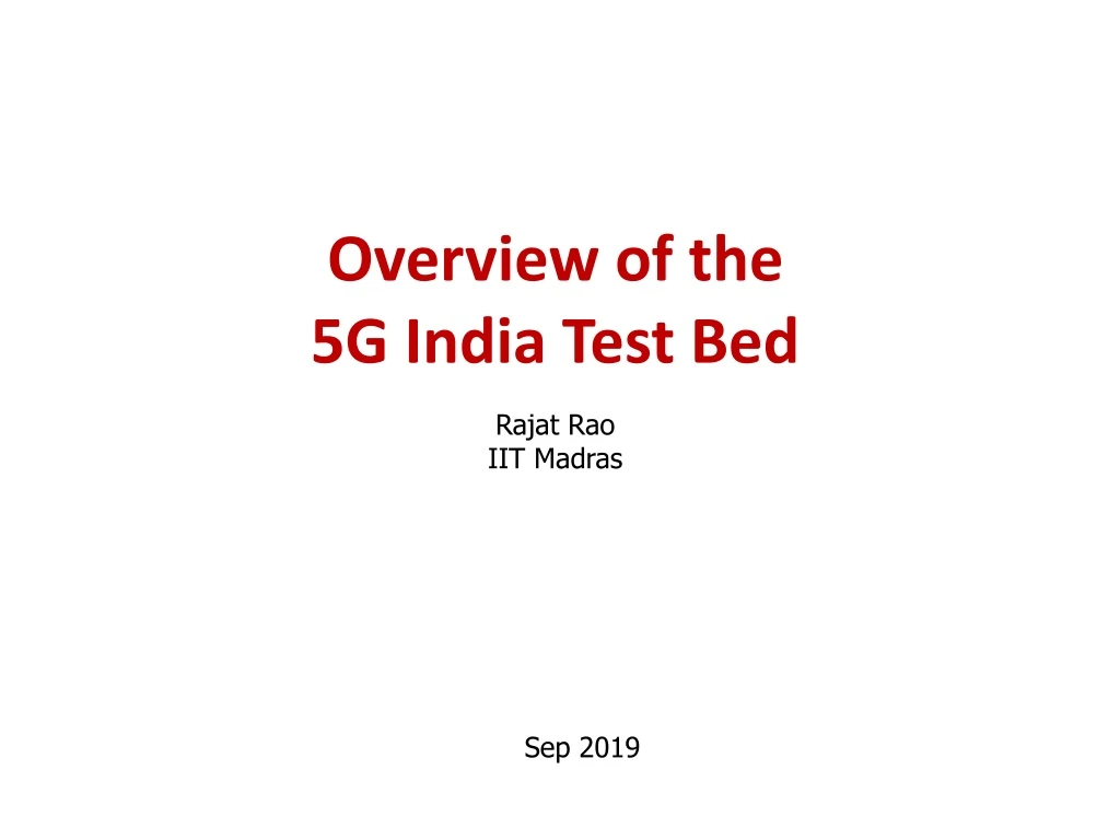 overview of the 5g india test bed