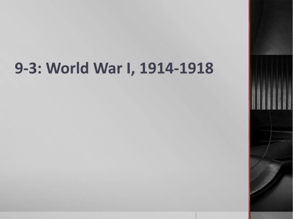 9 -3 : World War I, 1914-1918