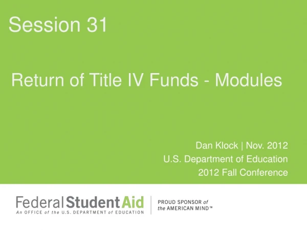 Return of Title IV Funds - Modules