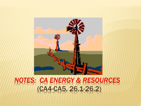 NOTES: CA ENERGY &amp; resources ( CA4-CA5, 26.1-26.2)