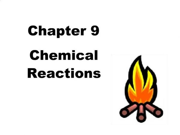 Chapter 9 Chemical Reactions