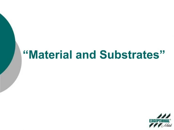 Material and Substrates