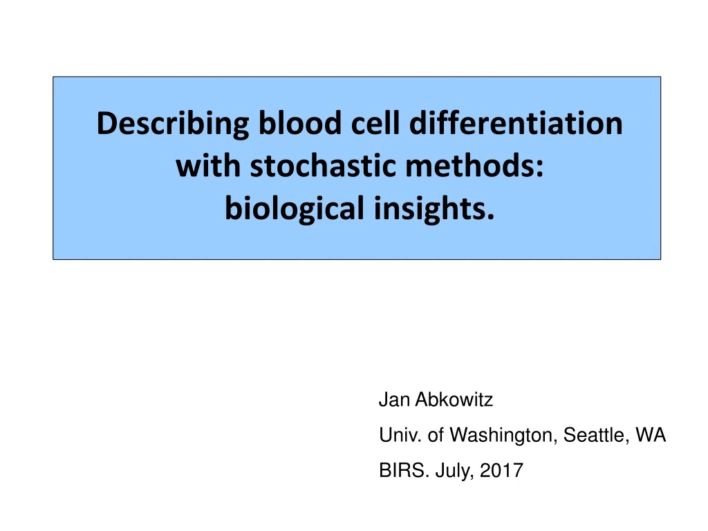 describing blood cell differentiation with stochastic methods biological insights