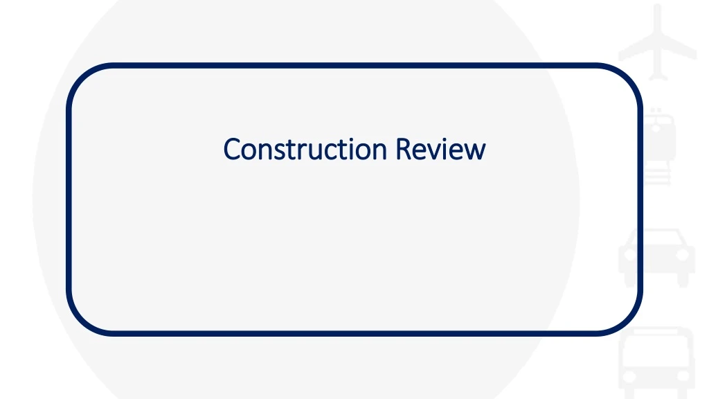 construction review