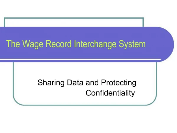 The Wage Record Interchange System