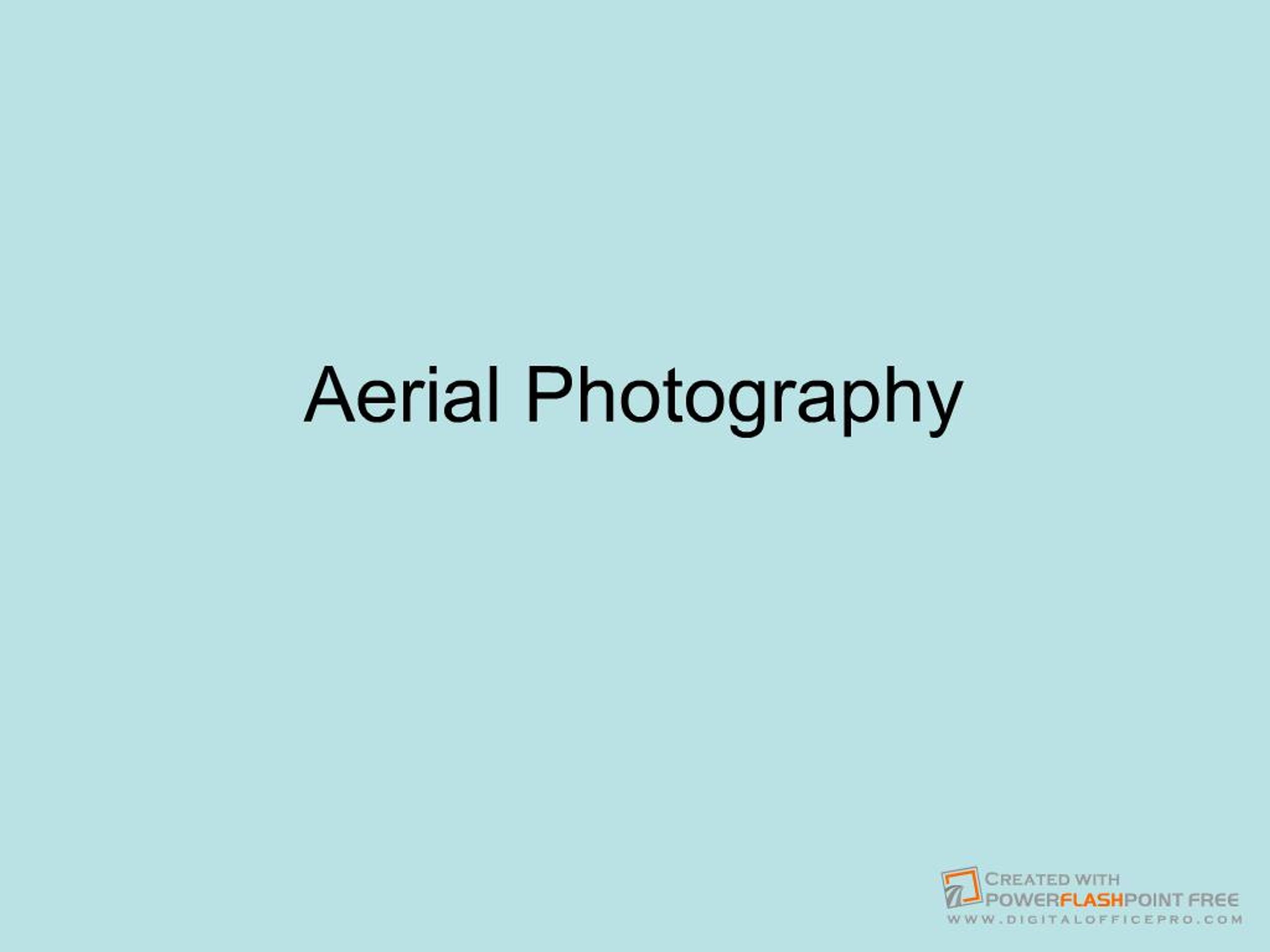 PPT - Aerial Photography PowerPoint Presentation, free download - ID:2610
