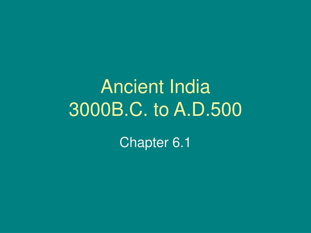ancient india 3000b c to a d 500