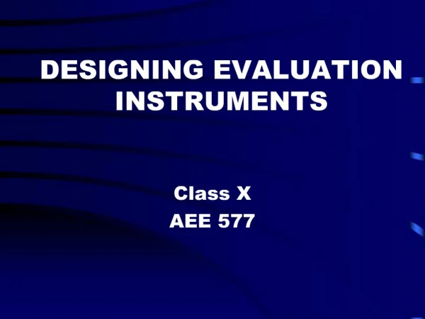 DESIGNING EVALUATION INSTRUMENTS