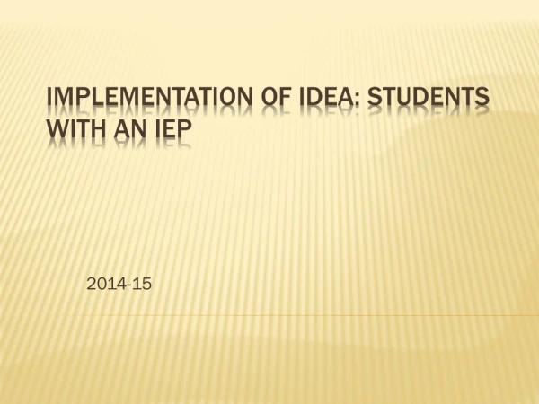 Implementation of IDEA: Students with an IEP