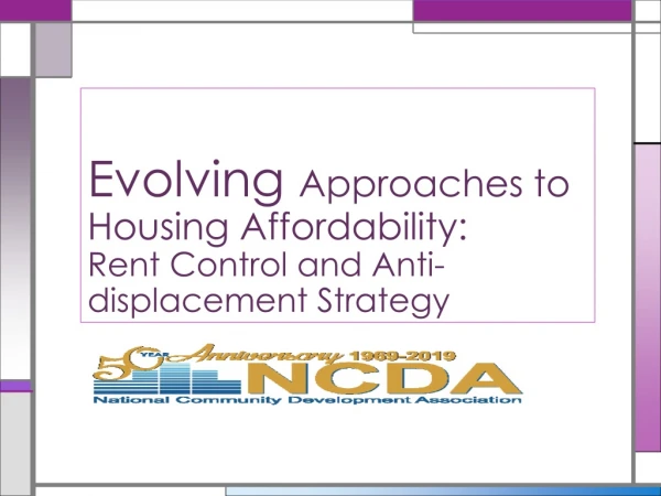 Evolving Approaches to Housing Affordability: Rent Control and Anti-displacement Strategy