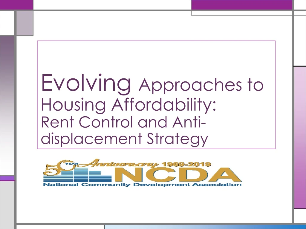 evolving approaches to housing affordability rent control and anti displacement strategy