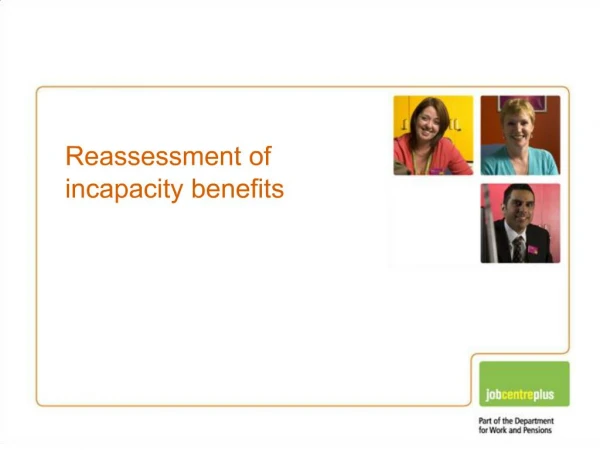 Reassessment of incapacity benefits