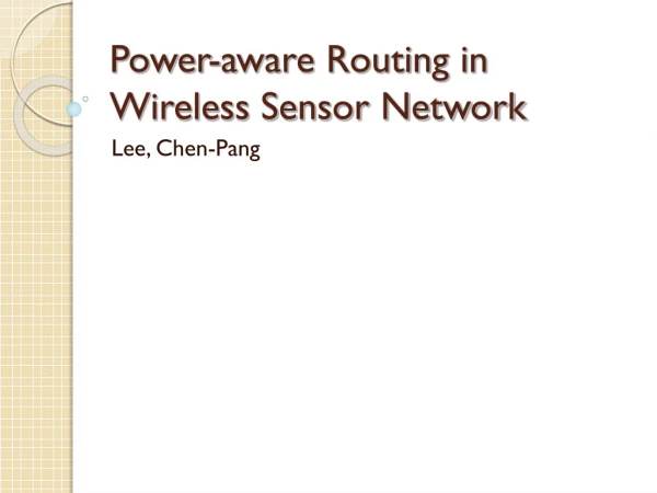 Power-aware Routing in Wireless Sensor Network