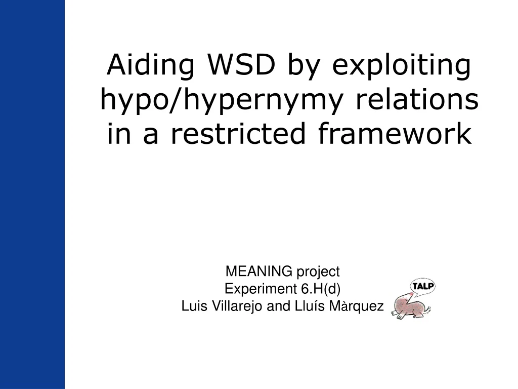 aiding wsd by exploiting hypo hypernymy relations in a restricted framework
