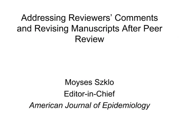 Addressing Reviewers Comments and Revising Manuscripts After Peer Review