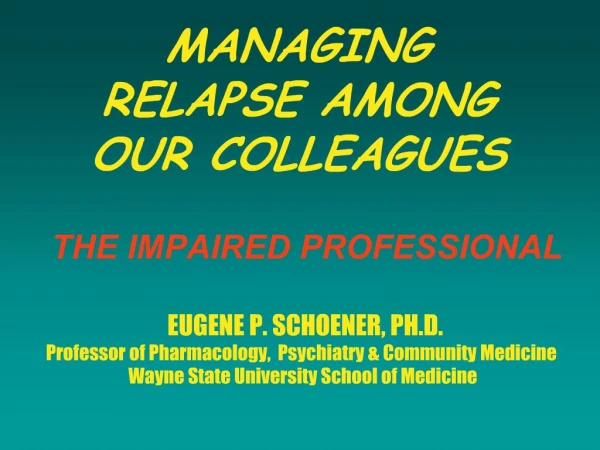 MANAGING RELAPSE AMONG OUR COLLEAGUES