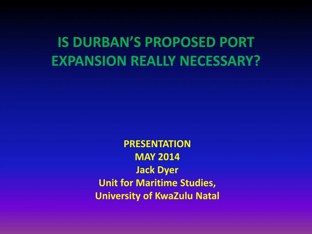 is durban s proposed port expansion really necessary