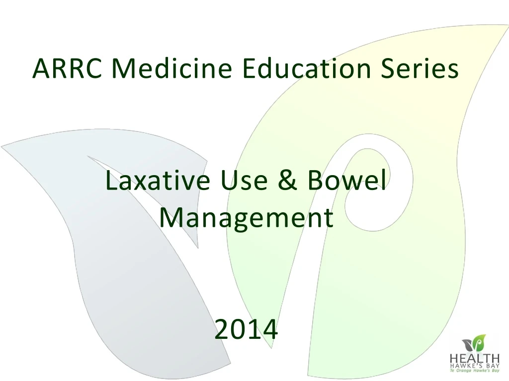 arrc medicine education series laxative use bowel management 2014