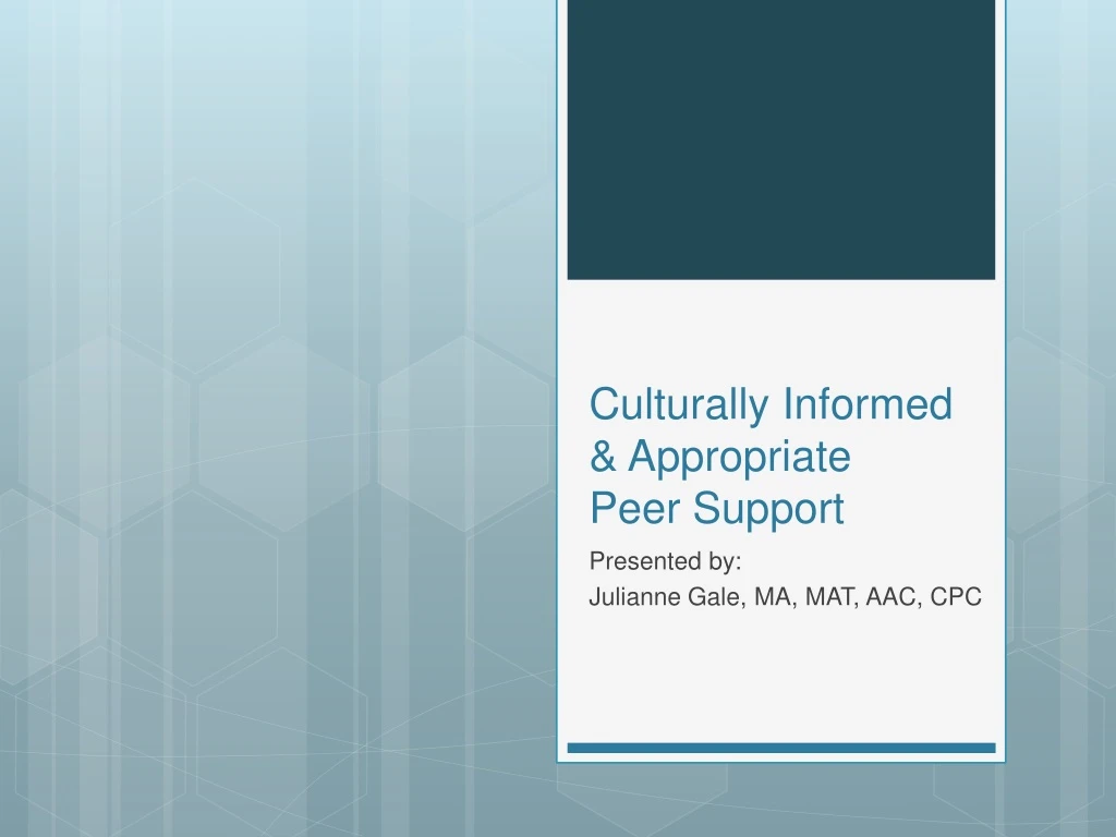 culturally informed appropriate peer support