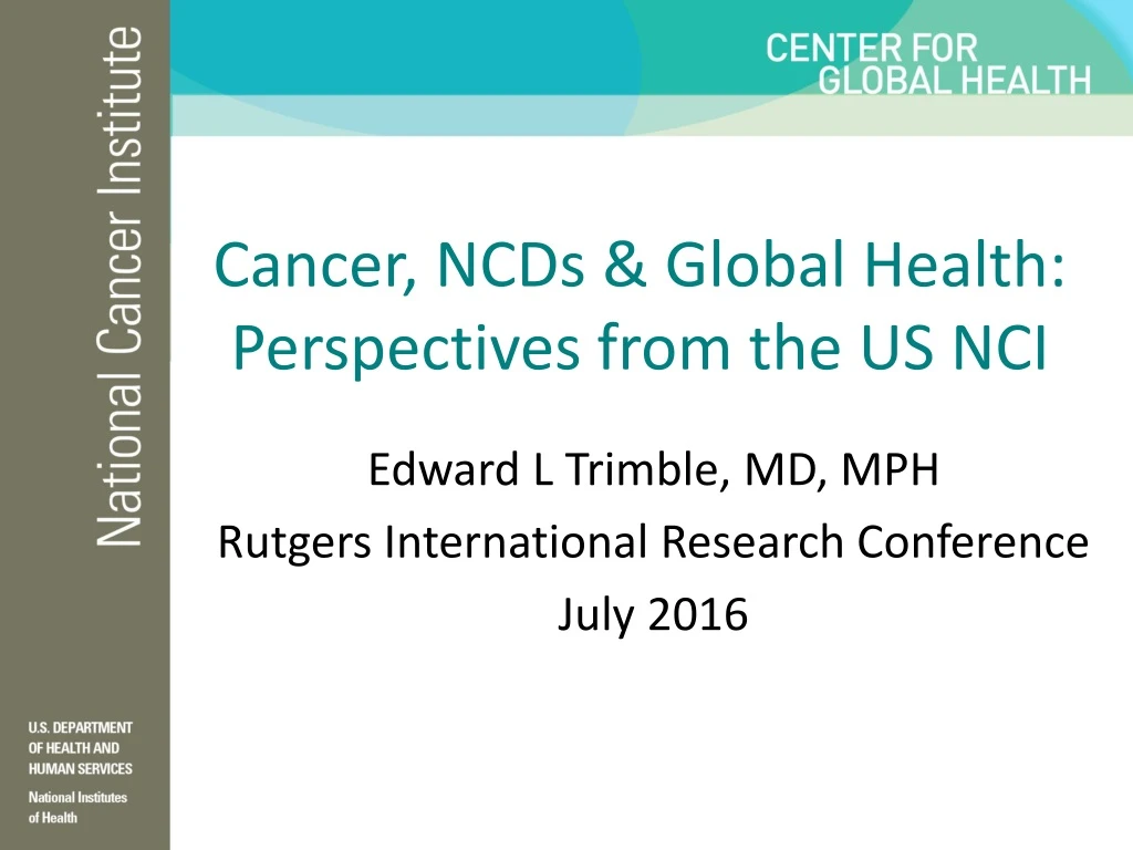 cancer ncds global health perspectives from the us nci
