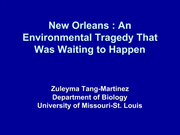 New Orleans : An Environmental Tragedy That Was Waiting to Happen