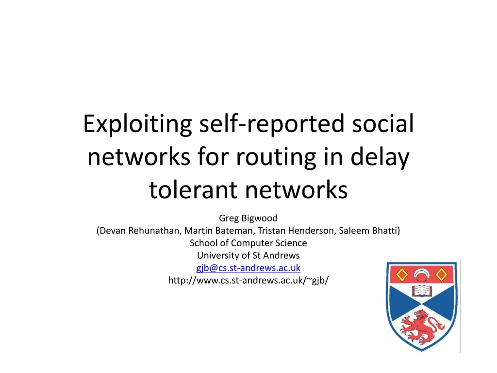exploiting self reported social networks for routing in delay tolerant networks