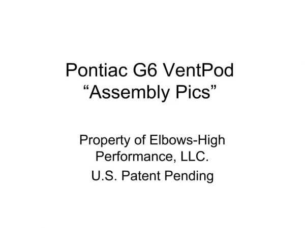 Pontiac G6 VentPod Assembly Pics