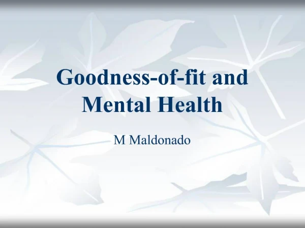 Goodness-of-fit and Mental Health