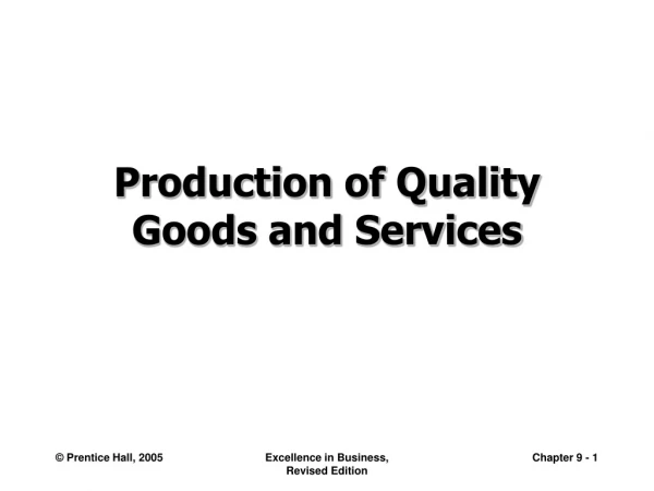 Production of Quality Goods and Services