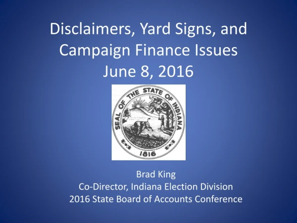 Disclaimers, Yard Signs, and Campaign Finance Issues June 8, 2016