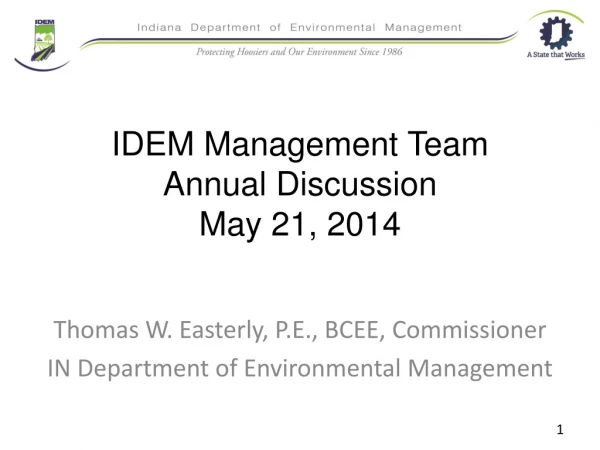 IDEM Management Team Annual Discussion May 21, 2014