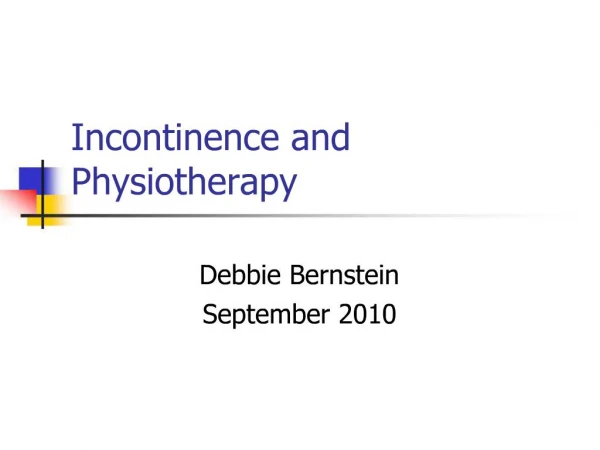 Incontinence and Physiotherapy