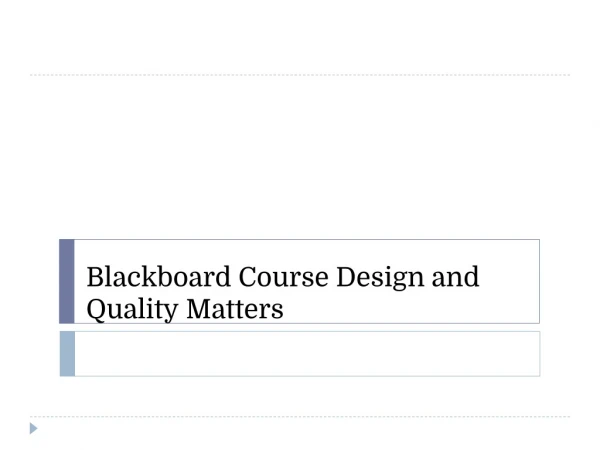 Blackboard Course Design and Quality Matters
