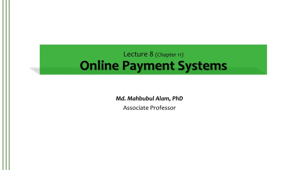lecture 8 chapter 11 online payment systems