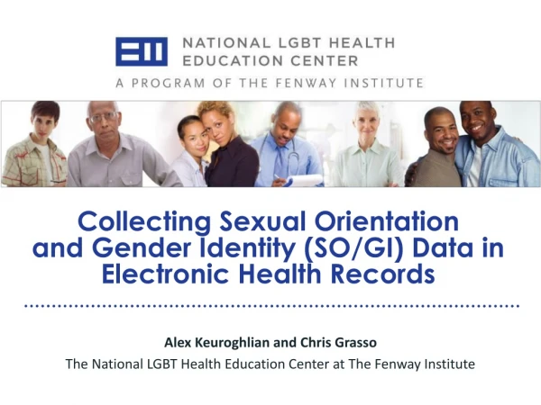Collecting Sexual Orientation and Gender Identity (SO/GI) Data in Electronic Health Records