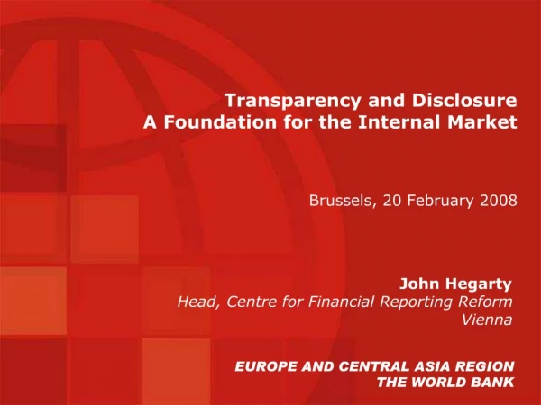 Transparency and Disclosure A Foundation for the Internal Market Brussels, 20 February 2008