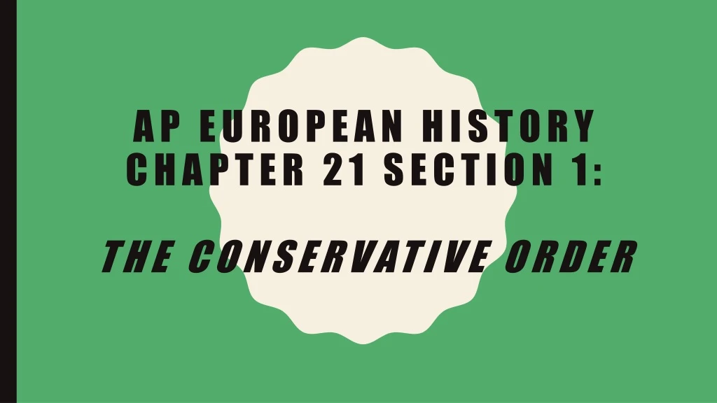 ap european history chapter 21 section 1 the conservative order