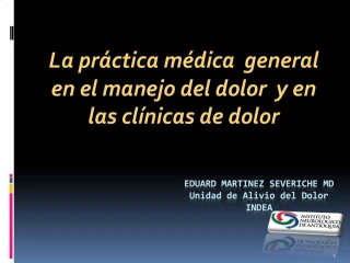 EDUARD MARTINEZ SEVERICHE MD Unidad de Alivio del Dolor indea - slide 1