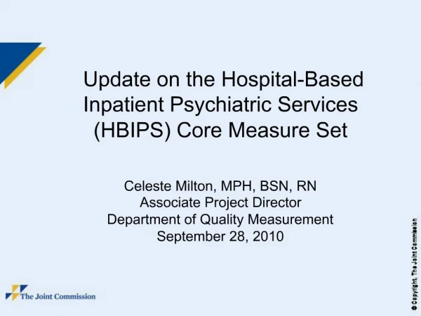 Update on the Hospital-Based Inpatient Psychiatric Services HBIPS Core Measure Set