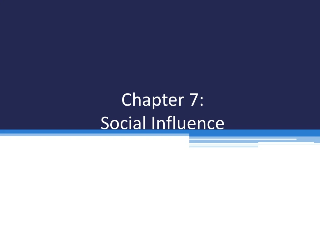 chapter 7 social influence
