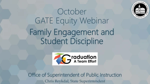 October GATE Equity Webinar Family Engagement and Student Discipline