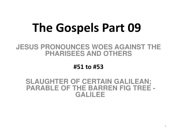 The Gospels Part 09