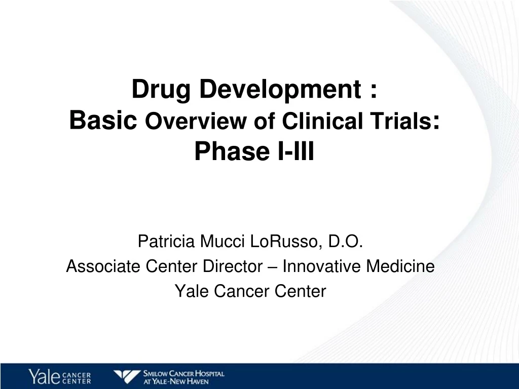 drug development basic overview of clinical trials phase i iii