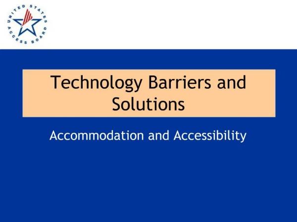 Technology Barriers and Solutions